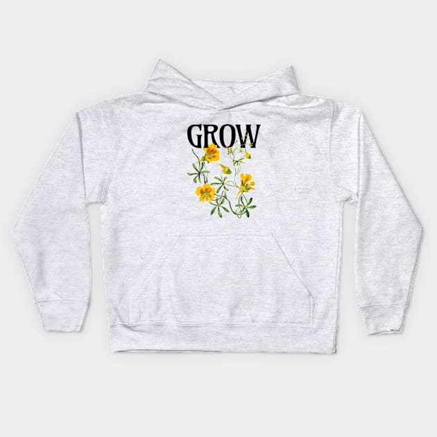 Grow - Vintage Botanical Blooms Cottagecore Quote Kids Hoodie by codeclothes